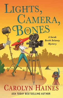 Lights, Camera, Bones: A Sarah Booth Delaney My... 1250885949 Book Cover