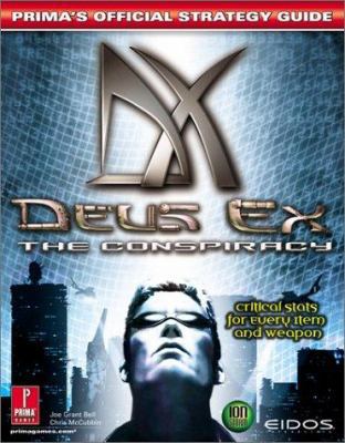 Deus Ex: The Conspiracy: Prima's Official Strat... 0761537805 Book Cover