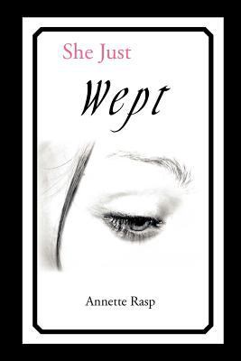 She Just Wept 1479766380 Book Cover