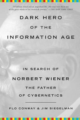 Dark Hero of the Information Age: In Search of ... 0465013716 Book Cover