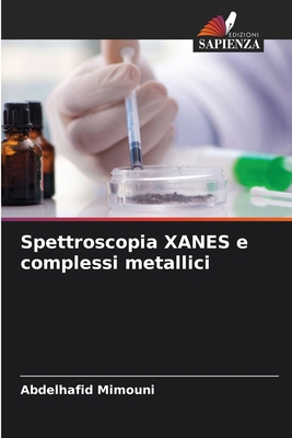 Spettroscopia XANES e complessi metallici [Italian] 6208633362 Book Cover