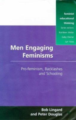 Men Engaging Feminisms: Pro-Feminism, Backlashe... 0335198171 Book Cover
