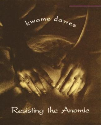Resisting the Anomie 0864921470 Book Cover