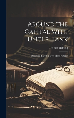 Around the Capital With Uncle Hank: Recorded To... 101981960X Book Cover