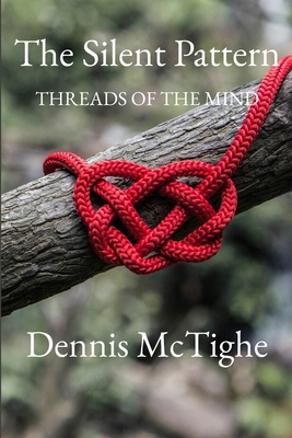 The Silent Pattern: Threads of the Mind B0FJ5X4PRW Book Cover
