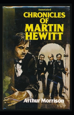 Chronicles of Martin Hewitt Annotated B08F6MVL8V Book Cover