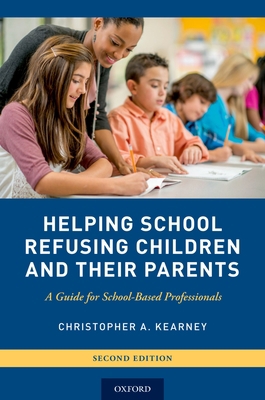 Helping School Refusing Children and Their Pare... 0190662050 Book Cover