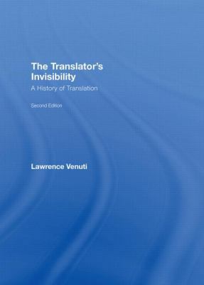 The Translator's Invisibility: A History of Tra... 0415394538 Book Cover