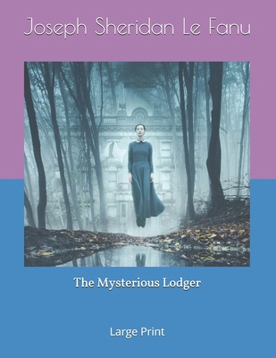 The Mysterious Lodger: Large Print 1694031772 Book Cover