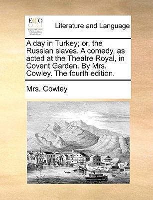 A day in Turkey; or, the Russian slaves. A come... 1170461654 Book Cover
