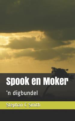 Spook En Moker [Afrikaans] 1720150427 Book Cover