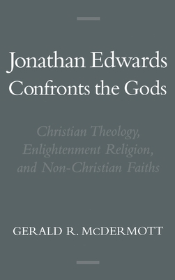 Jonathan Edwards Confronts the Gods: Christian ... 0195132742 Book Cover