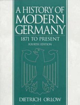History of Modern Germany, A: 1871 to the Present 0139270965 Book Cover