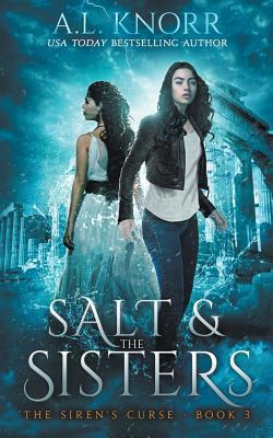 Salt & the Sisters, The Siren's Curse, Book 3: ... 1989338070 Book Cover