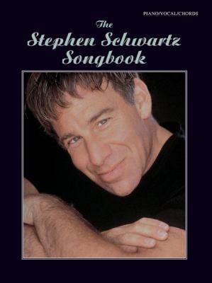 The Stephen Schwartz Songbook: Piano/Vocal/Chords 0769294553 Book Cover