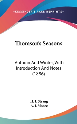 Thomson's Seasons: Autumn And Winter, With Intr... 1436521718 Book Cover