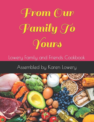 From Our Family To Yours: Lowery Family and Fri... B0CZH9P7VR Book Cover