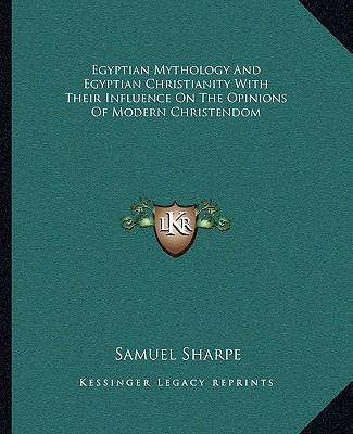 Egyptian Mythology And Egyptian Christianity Wi... 1162911050 Book Cover