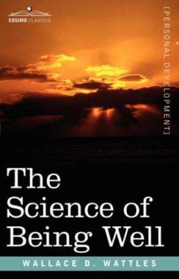 The Science of Being Well 1602060487 Book Cover