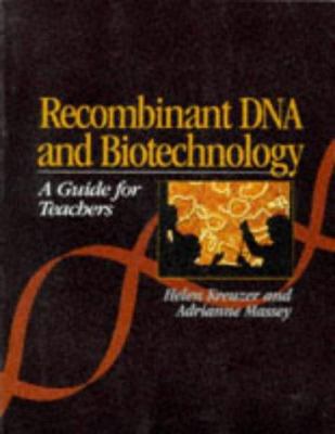 Recombinant DNA and Biotechnology: A Guide for ... 1555811019 Book Cover