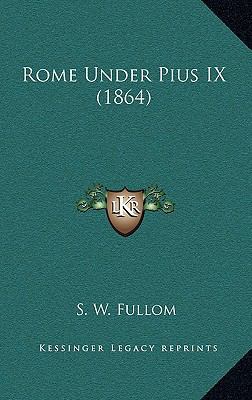 Rome Under Pius IX (1864) 1166242935 Book Cover