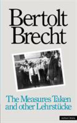 The Measures Taken and Other Lehrstucke 041337310X Book Cover