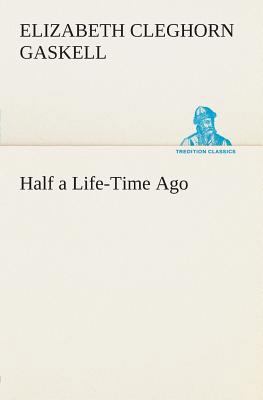 Half a Life-Time Ago 3849504468 Book Cover