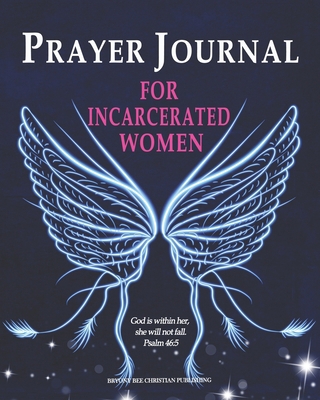 Prayer Journal For Incarcerated Women: 52 Week ... B087R98ZD8 Book Cover