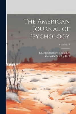 The American Journal of Psychology; Volume 33 1022488988 Book Cover