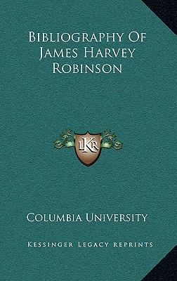 Bibliography of James Harvey Robinson 1168679508 Book Cover