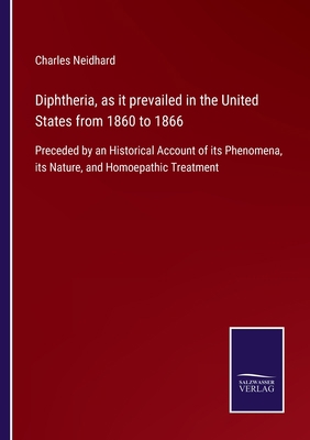 Diphtheria, as it prevailed in the United State... 3752563966 Book Cover