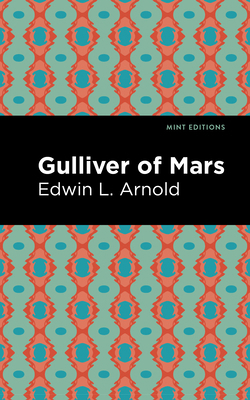 Gulliver of Mars 151326656X Book Cover
