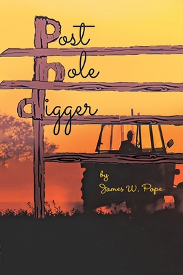 Post Hole Digger 1665750804 Book Cover