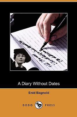 A Diary Without Dates (Dodo Press) 1409978400 Book Cover
