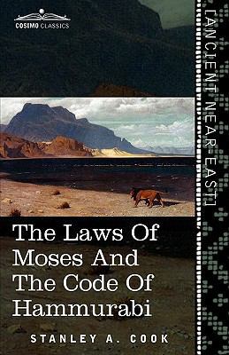 The Laws of Moses and the Code of Hammurabi 1616404426 Book Cover