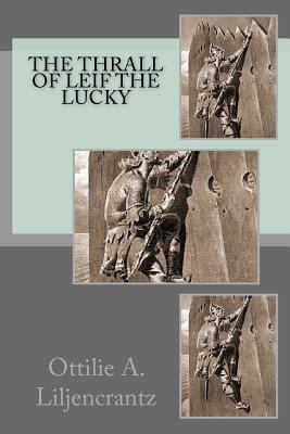 The Thrall of Leif the Lucky 1720946132 Book Cover