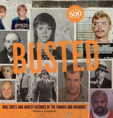 Busted: Mugshots and Arrest Records of the Famo... B005M4F4R8 Book Cover