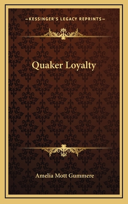 Quaker Loyalty 1168725631 Book Cover
