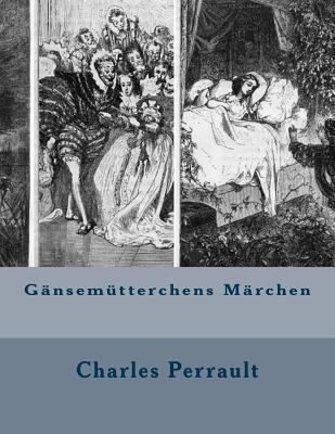 Gänsemütterchens Märchen [German] 149042007X Book Cover