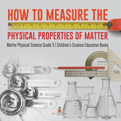 How to Measure the Physical Properties of Matte... 1541958942 Book Cover