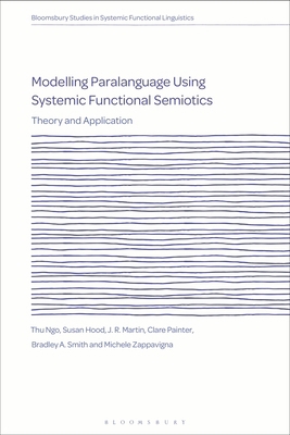 Modelling Paralanguage Using Systemic Functiona... 1350277584 Book Cover