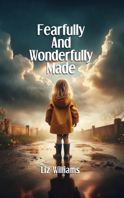 Fearfully and Wonderfully Made B0DJMGNQNL Book Cover