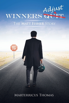 Winners Adjust: The Matt Fisher Story 1728364558 Book Cover