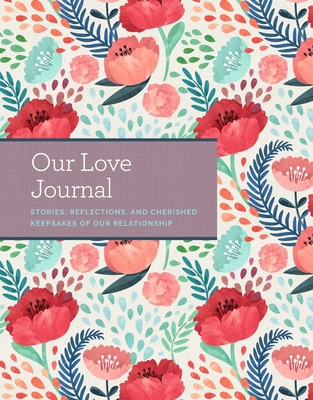 Our Love Journal: Stories, Reflections, and Che... 1681885069 Book Cover