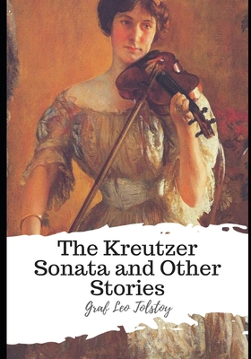 The Kreutzer Sonata and Other Stories B08TK8YCQG Book Cover