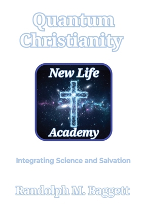 Quantum Christianity: Integrating Science and S... B0FVQKQDL3 Book Cover