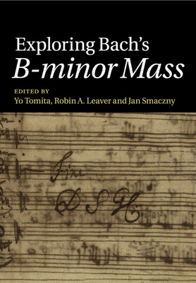 Exploring Bach's B-Minor Mass 1108749968 Book Cover