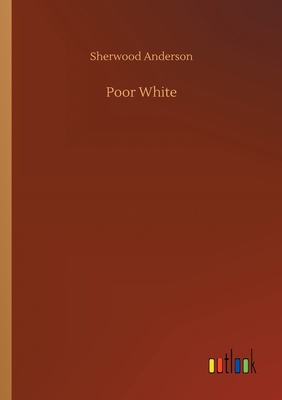 Poor White 3734066263 Book Cover