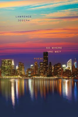 So Where Are We?: Poems 0374266670 Book Cover