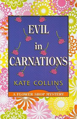 Evil in Carnations [Large Print] 159722930X Book Cover